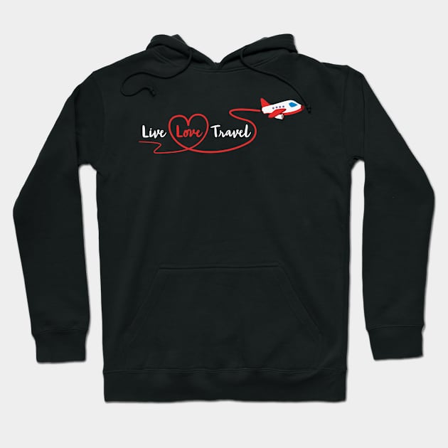 World Traveling Live Love Travel Hoodie by ssflower